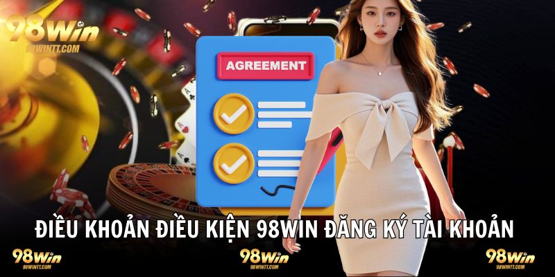 Đăng ký tài khoản và những quy định điều kiện kèm theo