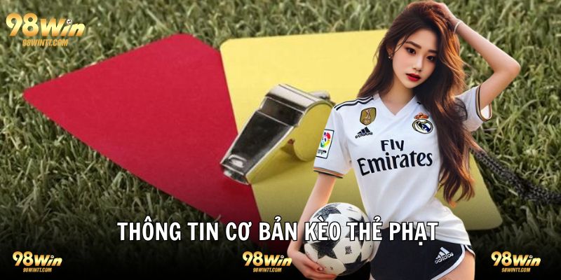 Những điều cần biết về kèo bóng đá thẻ phạt